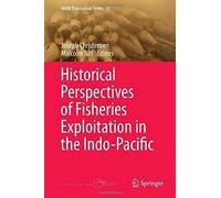 Historical Perspectives Of Fisheries Exploitation In The Indo-Pacific