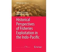 Historical Perspectives Of Fisheries Exploitation In The Indo-Pacific