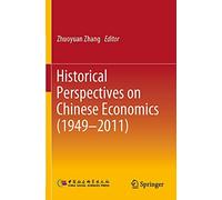 Historical Perspectives On Chinese Economics (1949-2011)