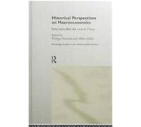 Historical Perspectives on Macroeconomics, Routledge Studies in the History of Economics, 22
