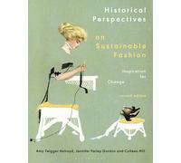 Historical Perspectives On Sustainable Fashion