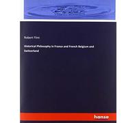 Historical Philosophy In France And French Belgium And Switzerland