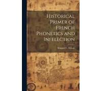 Historical Primer Of French Phonetics And Infelection