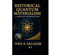 HISTORICAL QUANTUM MATERIALISM VOLUME 1: A Popular Introduction