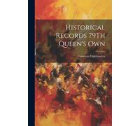 Historical Records 79th Queen's Own