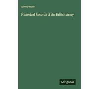 Historical Records of the British Army