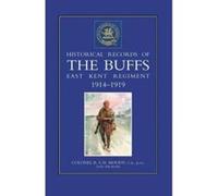 Historical Records of the Buffs (East Kent Regiment) 3rd Foot 1914-1919 - [Version Originale] R S H Moody (Auteur)