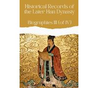 Historical Records of the Later Han Dynasty: Biographies III (of IV)