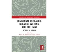 Historical Research, Creative Writing, And The Past
