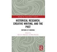 Historical Research, Creative Writing, And The Past