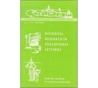 Historical Research in Educational Settings McCulloch, Gary (Auteur)