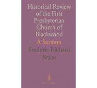 Historical Review of the First Presbyterian Church of Blackwood: A Sermon