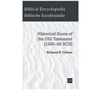 Historical Roots Of The Old Testament (1200-63 Bce)