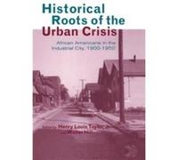 Historical Roots of the Urban Crisis - Walter Hill - Taylor amp Francis Ltd - Livre en Anglais - Paperback Walter HillWalter Hill (Auteur)