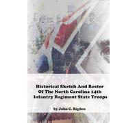 Historical Sketch And Roster Of The North Carolina 14th Infantry Regiment State Troops