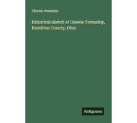 Historical sketch of Greene Township, Hamilton County, Ohio