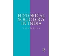 Historical Sociology In India