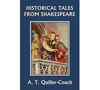 Historical Tales From Shakespeare (Yesterday's Classics)