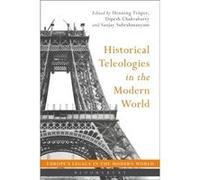 Historical Teleologies In The Modern World (Europe'S Legacy In The Modern World) (Paperback) Dipesh Chakrabarty, Sanjay Subrahmanyam, Henning Truper (Auteur)