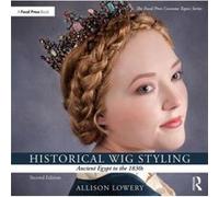 Historical Wig Styling Ancient Egypt to the 1830s by Lowery & Allison Wig and Makeup Specialist & Austin Performing Arts Center & University of Texas & Au Lowery Allison Wig and Makeup Specialist Aust
