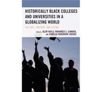 Historically Black Colleges and Universities in a Globalizing World Historically Black Colleges and Universities in a Globalizing World (Auteur)