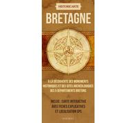 Historicarte de Bretagne - À la découverte des monuments historiques et des sites archéologiques des 5 départements bretons - Jérôme Nédélec - Khronos - Atlas / carte