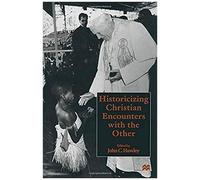 Historicizing Christian Encounters With The Other