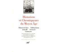 Historiens et Chroniqueurs du Moyen Âge Collectif (Auteur), Albert Pauphilet (Edité par)