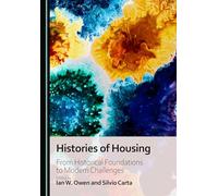 Histories of Housing: From Historical Foundations to Modern Challenges