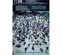 Histories Of Performance Documentation Gabriella Giannachi, Jonah Westerman (Auteur)