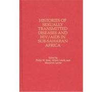 Histories of Sexually Transmitted Diseases And HIV/Aids in Sub-saharan Africa, Contributions in Medical Studies