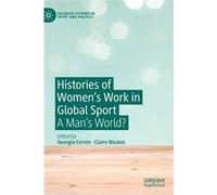 Histories Of Women's Work In Global Sport