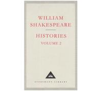 Histories Volume 2: v. 2 (Everyman's Library Classics) by William Shakespeare (1994-10-20)
