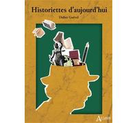 Historiettes d'aujourd'hui