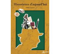 Historiettes d'aujourd'hui