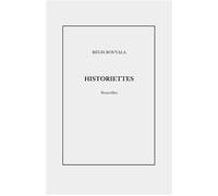 Historiettes - Régis Bouyala - Librinova - broché - Nouvelles