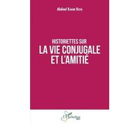 Historiettes Sur La Vie Conjugale Et L'amitié