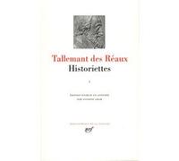 Historiettes Tallemant Des Reaux (Auteur), Antoine Adam (Edité par)