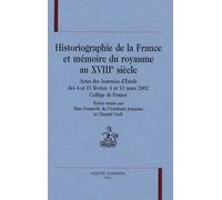Historiographie De La France Et Mémoire Du Royaume Au Xviiie Siècle