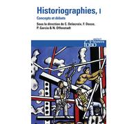Collectif – Historiographies (Tome 1) – Concepts et débats