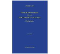 Historiographies De La Philosophie Ancienne - Neuf Études