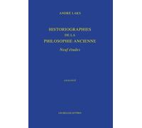 Historiographies De La Philosophie Ancienne - Neuf Études