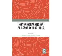 Historiographies of Philosophy 1800-1950