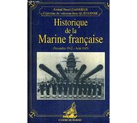 Historique de la Marine française. Novembre 1942 - Août 1945
