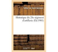 Historique du 28e régiment d'artillerie (Éd.1901)