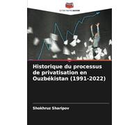 Historique du processus de privatisation en Ouzbékistan (1991-2022)