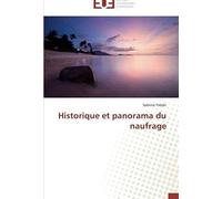 Historique Et Panorama Du Naufrage