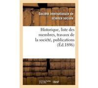 Historique, liste des membres, travaux de la société, publications (Éd.1896) - Collectif - Hachette Bnf - broché - Livre