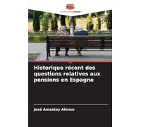 Historique récent des questions relatives aux pensions en Espagne