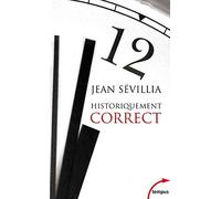 Historiquement correct pour en finir avec le passé unique